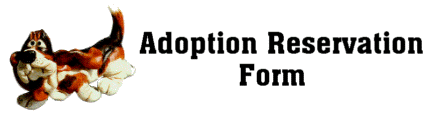 Adoption Reservation Form